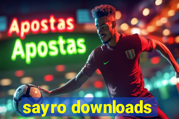 sayro downloads